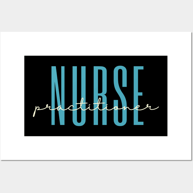 Nurse Practitioner, Nurse Student Graduation Wall Art by BeyondThat